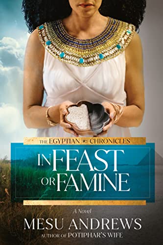 book cover for In Feast or Famine shows Egyptian woman with elaborate jeweled collar over white gown holding bowl, only lower half of her face is visible