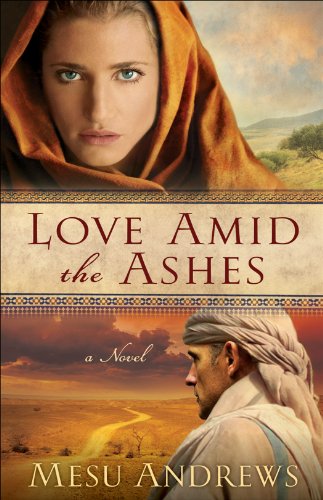Book cover for Love Amid the Ashes shows title in center with picture at top of blue-eyed woman in headwrap, bottom photo of man in biblical dress and headwrap in profile