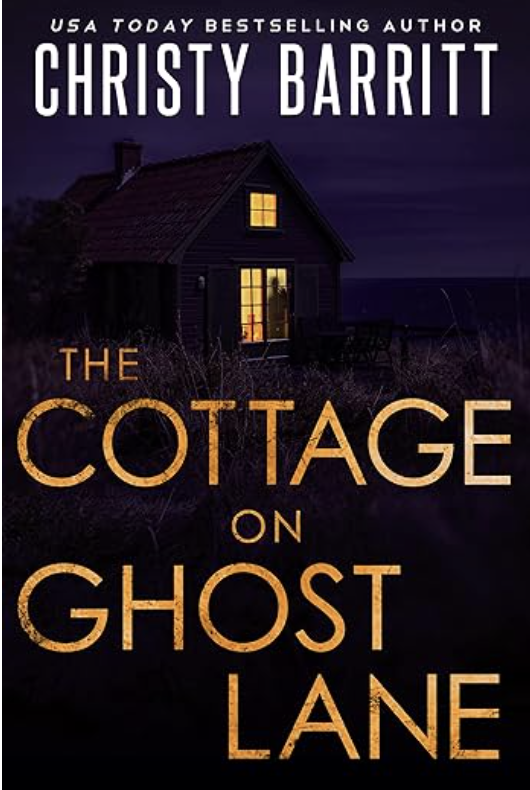 The Cottage on Ghost Lane by Christy Barritt